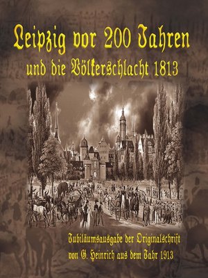 cover image of Leipzig vor 200 Jahren und die Völkerschlacht 1813